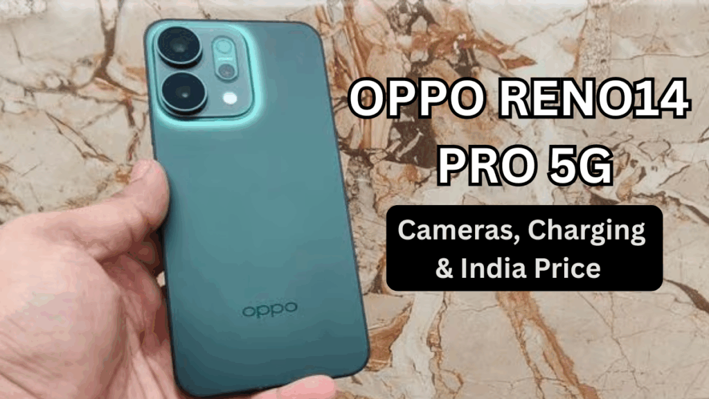 OPPO Reno14 Pro 5G: Cameras, Charging & India Price (Recap)