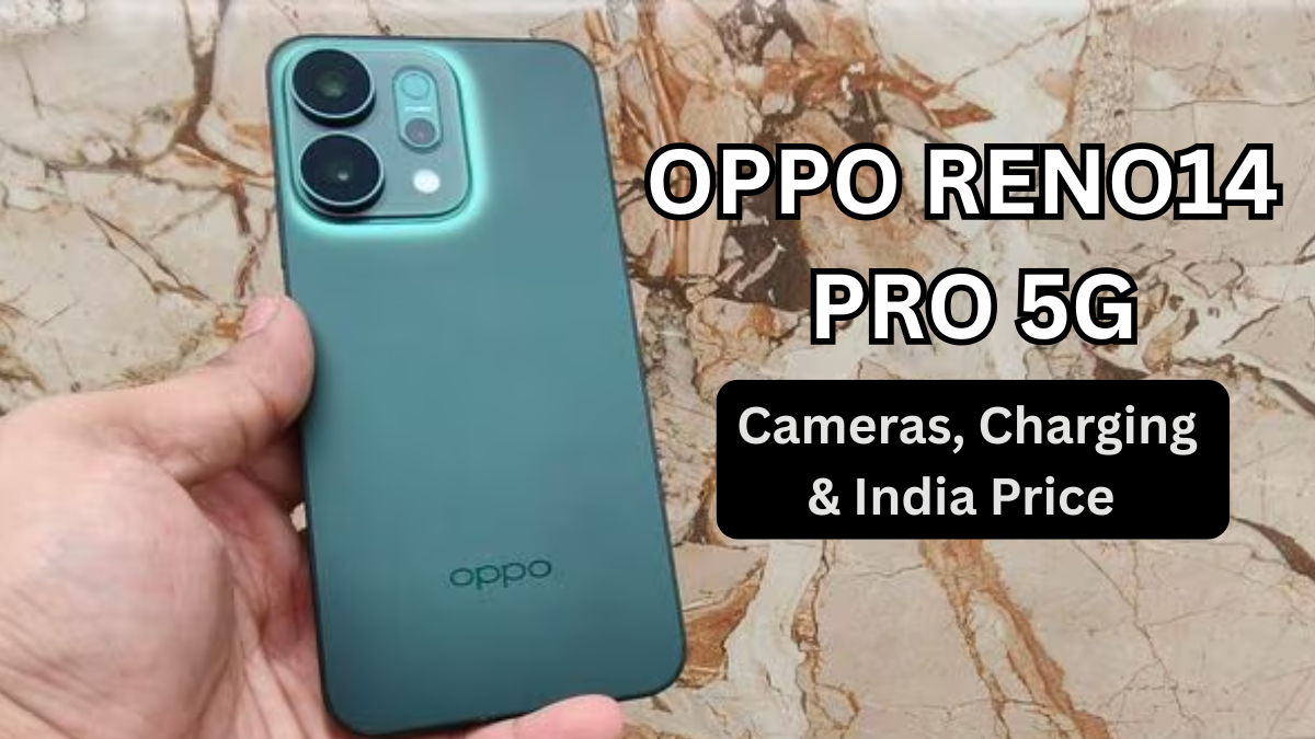OPPO Reno14 Pro 5G: Cameras, Charging & India Price (Recap)