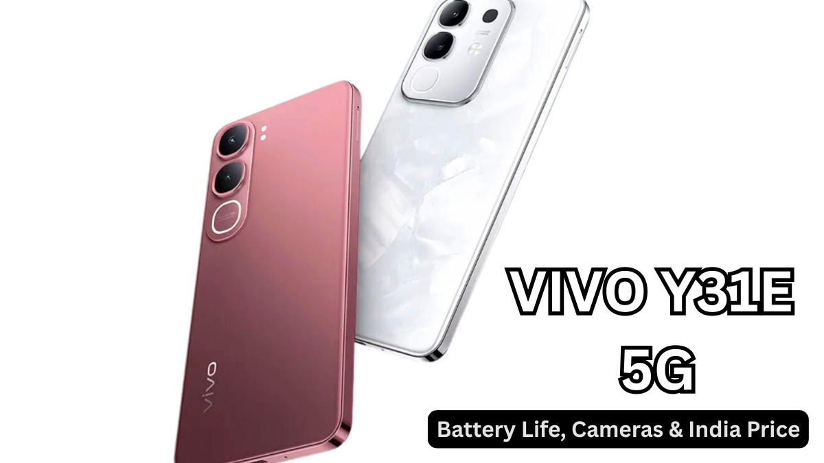 Vivo Y31e 5G: Battery Life, Cameras & India Price