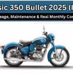 Classic 350 Bullet 2025 (India): Mileage, Maintenance & Real Monthly Cost