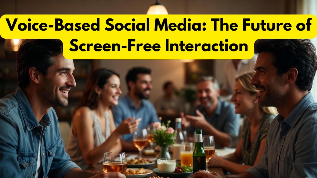 Voice-Based Social Media: The Future of Screen-Free Interaction