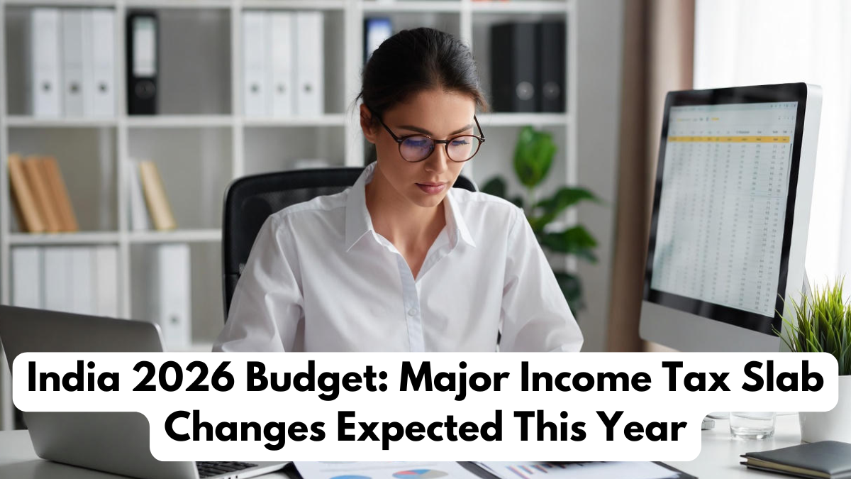 India 2026 Budget: Major Income Tax Slab Changes Expected This Year