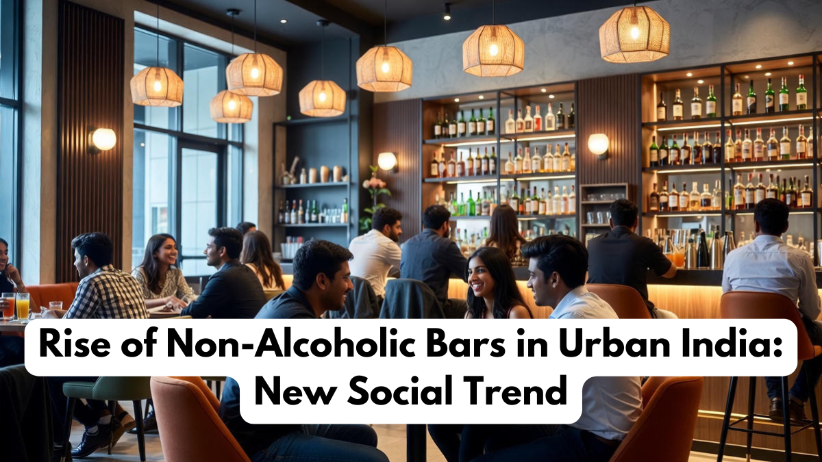 Rise of Non-Alcoholic Bars in Urban India: New Social Trend