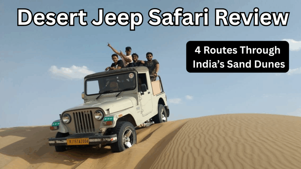 Desert Jeep Safari Review 2025 – 4 Routes Through India’s Sand Dunes
