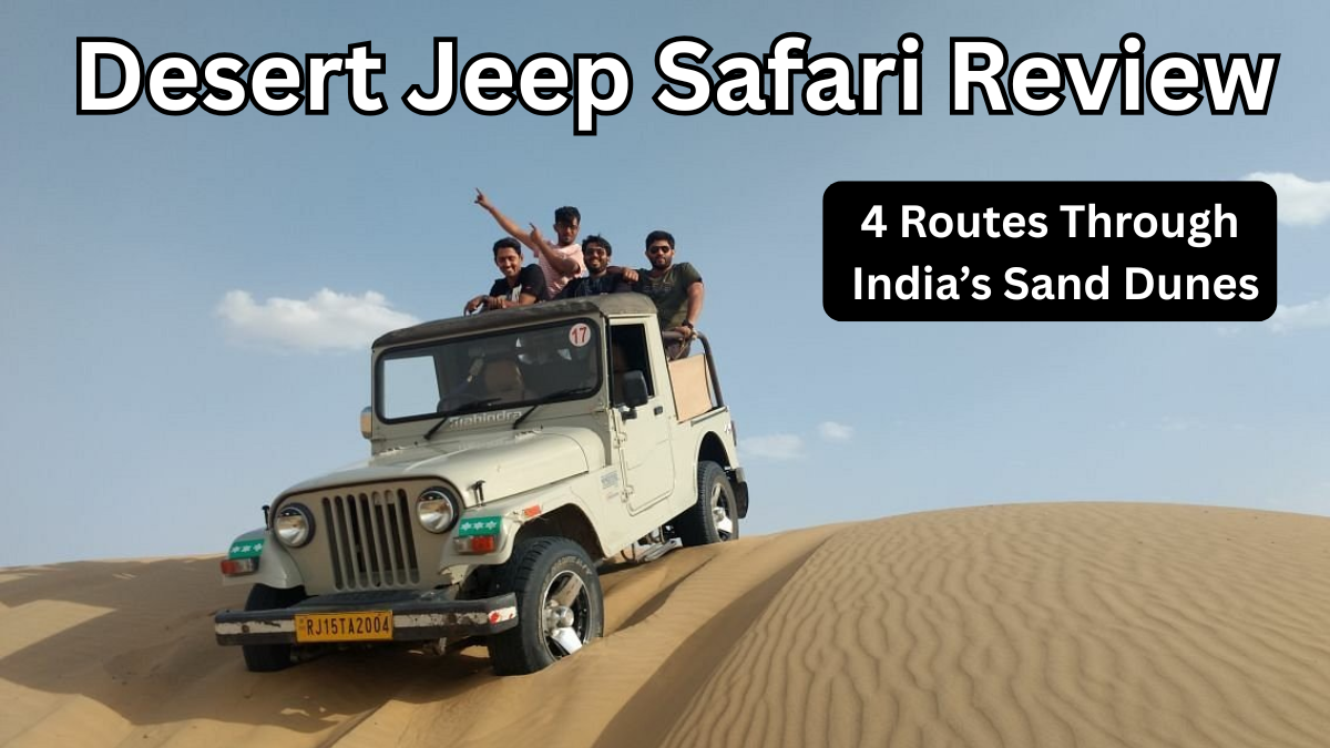Desert Jeep Safari Review 2025 – 4 Routes Through India’s Sand Dunes