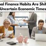 Personal Finance Habits Are Shifting In Uncertain Economic Times
