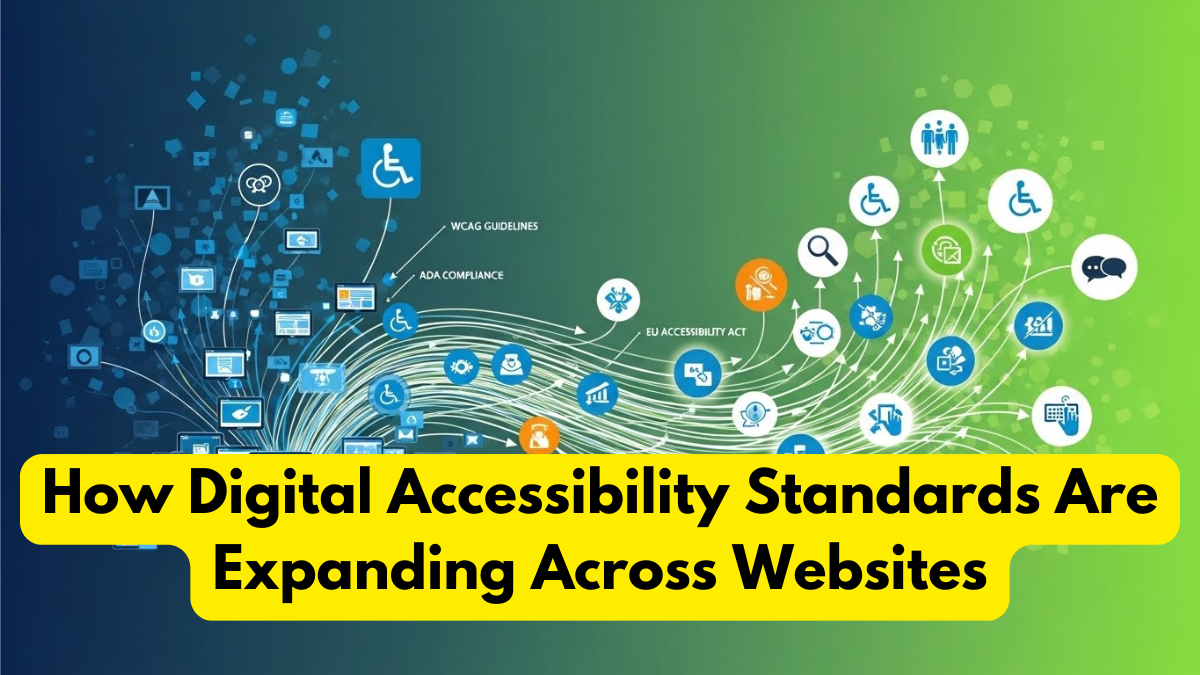How Digital Accessibility Standards Are Expanding Across Websites