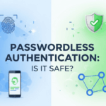 Passwordless Authentication: Is It Safe?