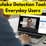 Deepfake Detection Tools for Everyday Users