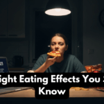 Late Night Eating Effects You Should Know