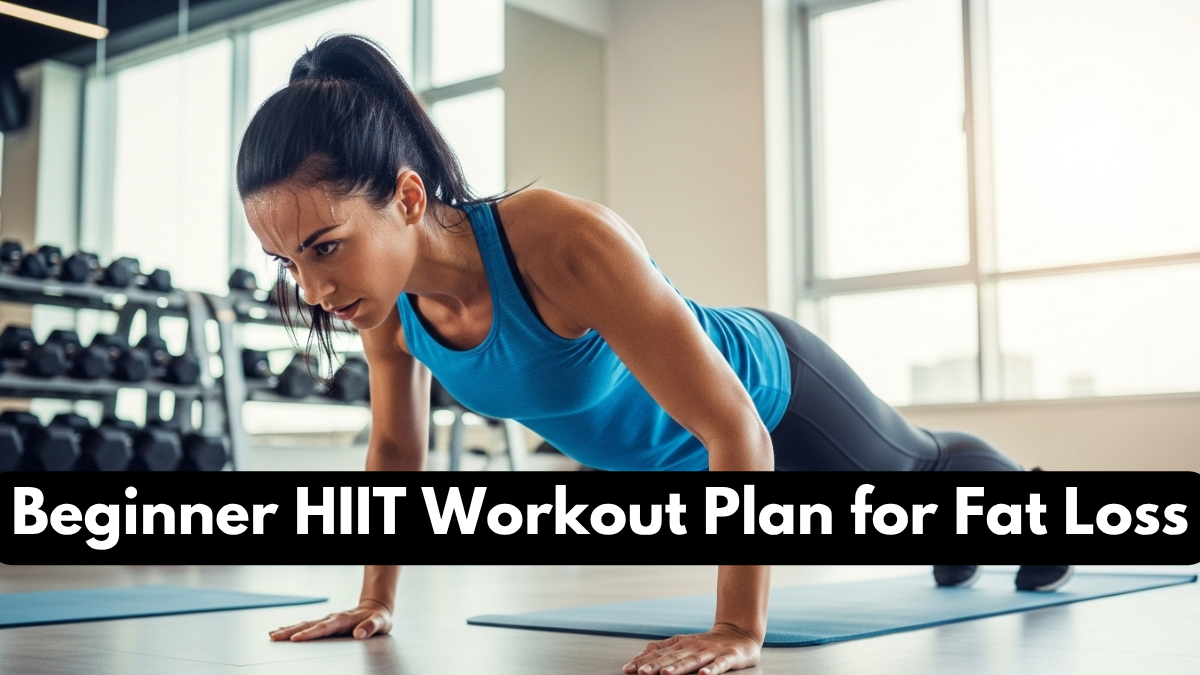 Beginner HIIT Workout Plan for Fat Loss